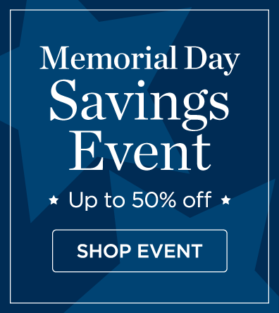 Memorial Day Savings Event - Up to 50% off